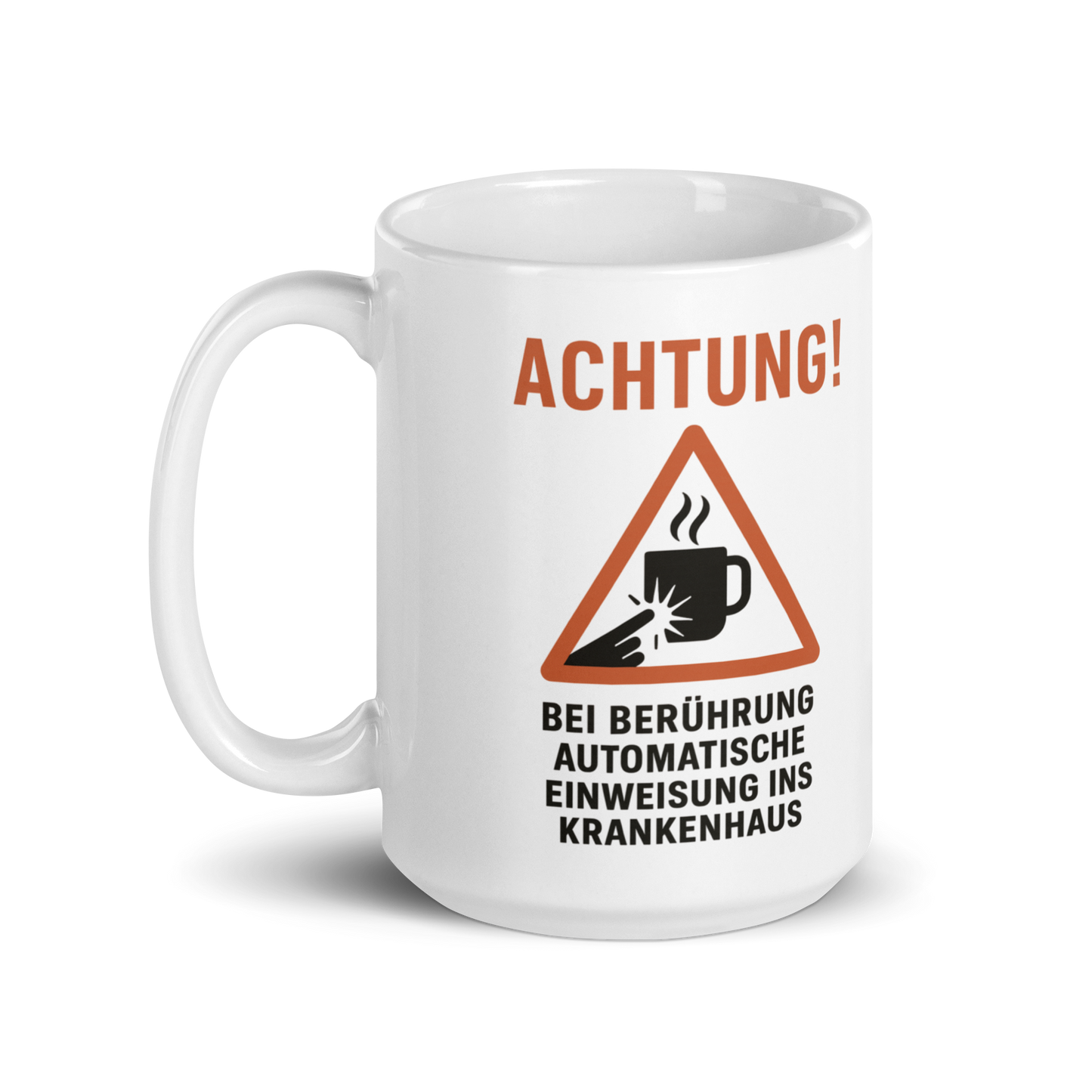 Kaffeetasse mit Warnhinweis – „Achtung! Bei Berührung: automatische Einweisung ins Krankenhaus“