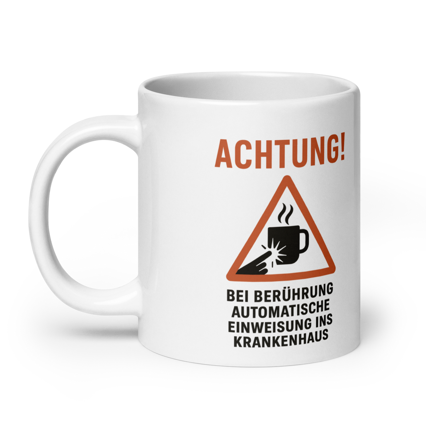 Kaffeetasse mit Warnhinweis – „Achtung! Bei Berührung: automatische Einweisung ins Krankenhaus“