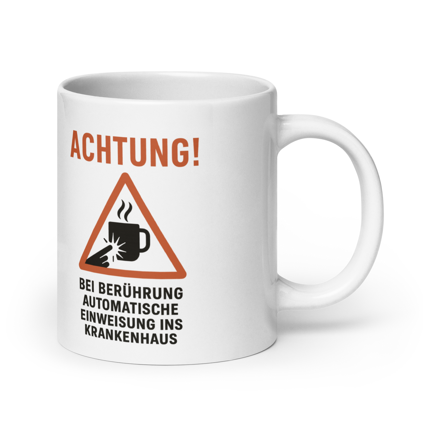 Kaffeetasse mit Warnhinweis – „Achtung! Bei Berührung: automatische Einweisung ins Krankenhaus“