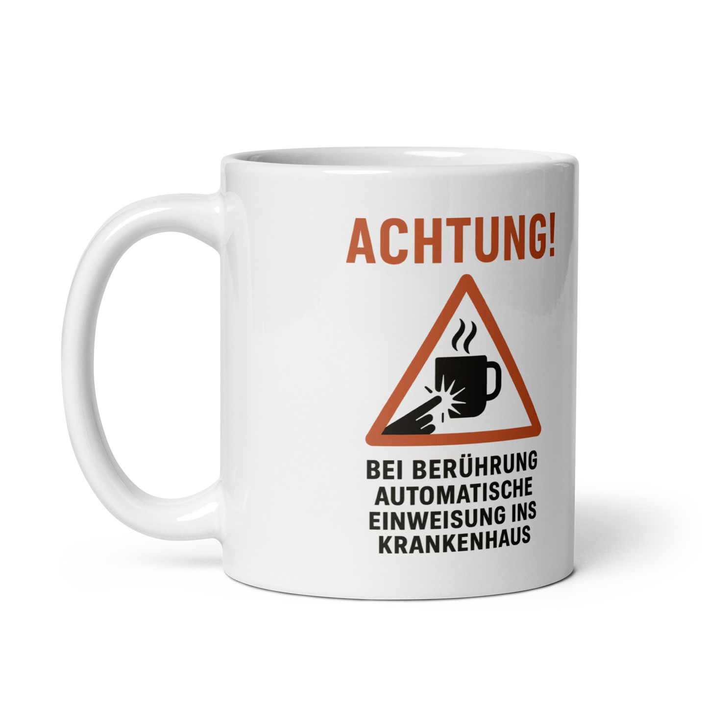 Kaffeetasse mit Warnhinweis – „Achtung! Bei Berührung: automatische Einweisung ins Krankenhaus“